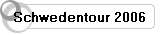 Schwedentour 2006